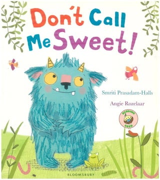 Don't Call Me Sweet!