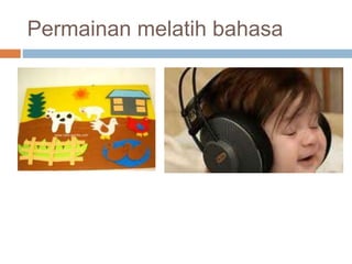 Permainan melatih bahasa
 
