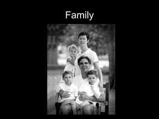 Family

 