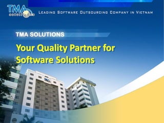 LEADING SOFTWARE COMPANY IN VIETNAM


Your Quality Partner for
  Software Solutions




                                         1
 