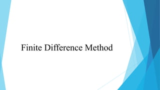 Finite Difference Method
 