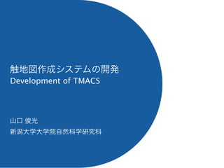 Development of TMACS
 