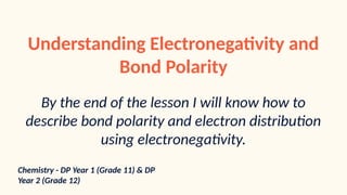 TMAI - Understanding Electronegativity and Bond Polarity (1).pptx