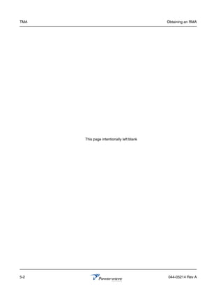 TMA                                        Obtaining an RMA




      This page intentionally left blank




5-2                                        044-05214 Rev A
 