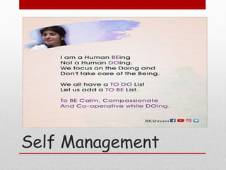 Self Management
 