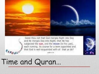 Time and Quran…
 