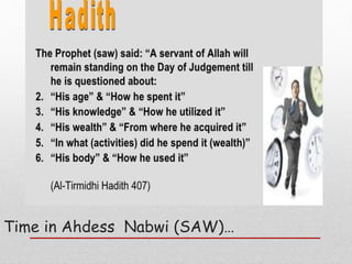 Time in Ahdess Nabwi (SAW)…
 