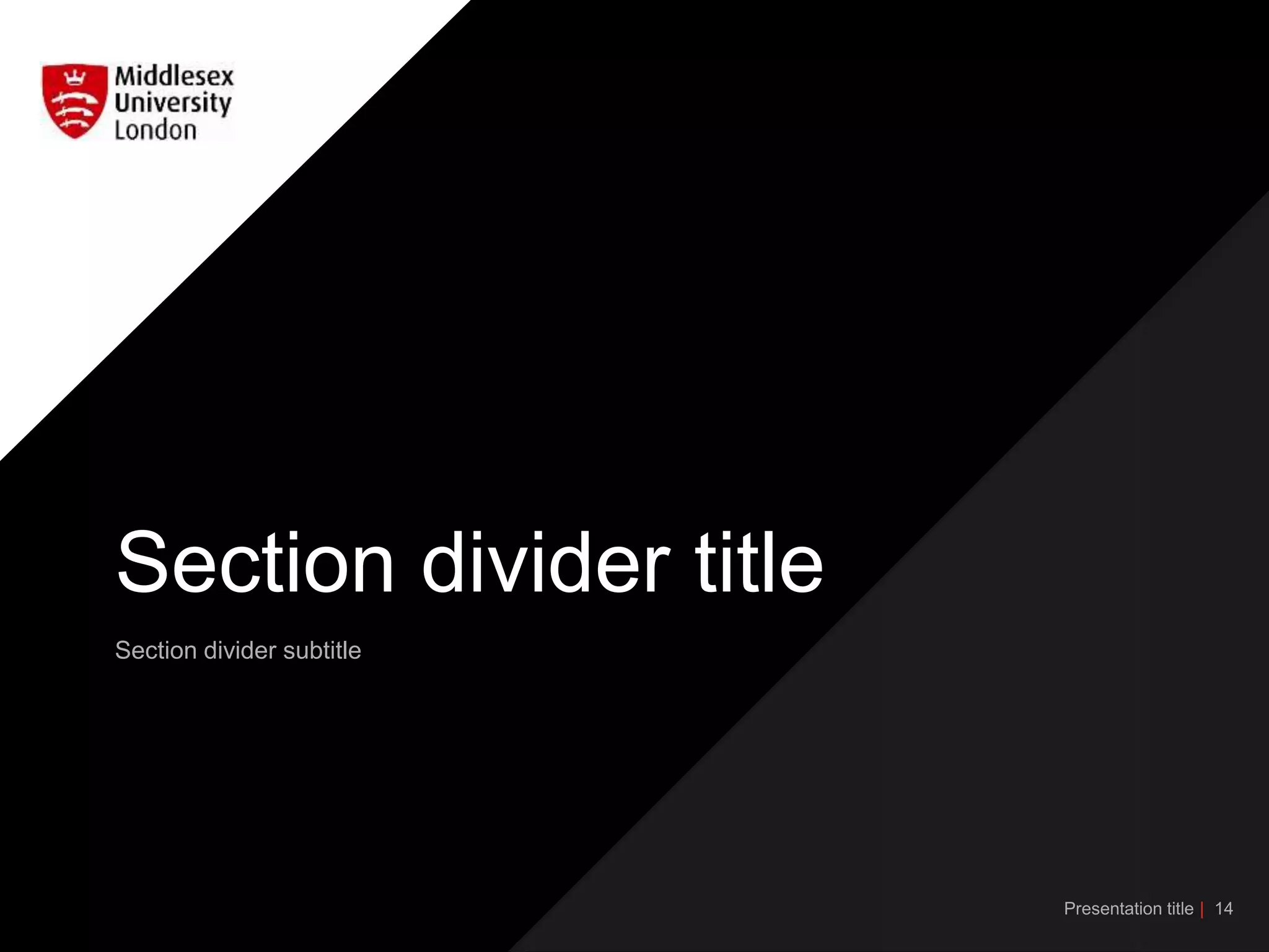 Section divider subtitle
Section divider title
| 14Presentation title
 