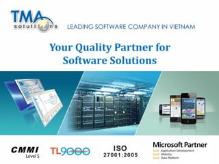 LEADING SOFTWARE COMPANY IN VIETNAM

Your Quality Partner for
Software Solutions

1

 