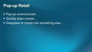 Pop-up commerce