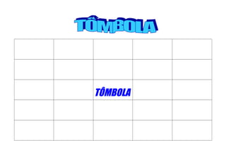 TÔMBOLA

 
