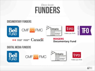 Choco-locate

                        funders
documentary funders




digital media funders
 