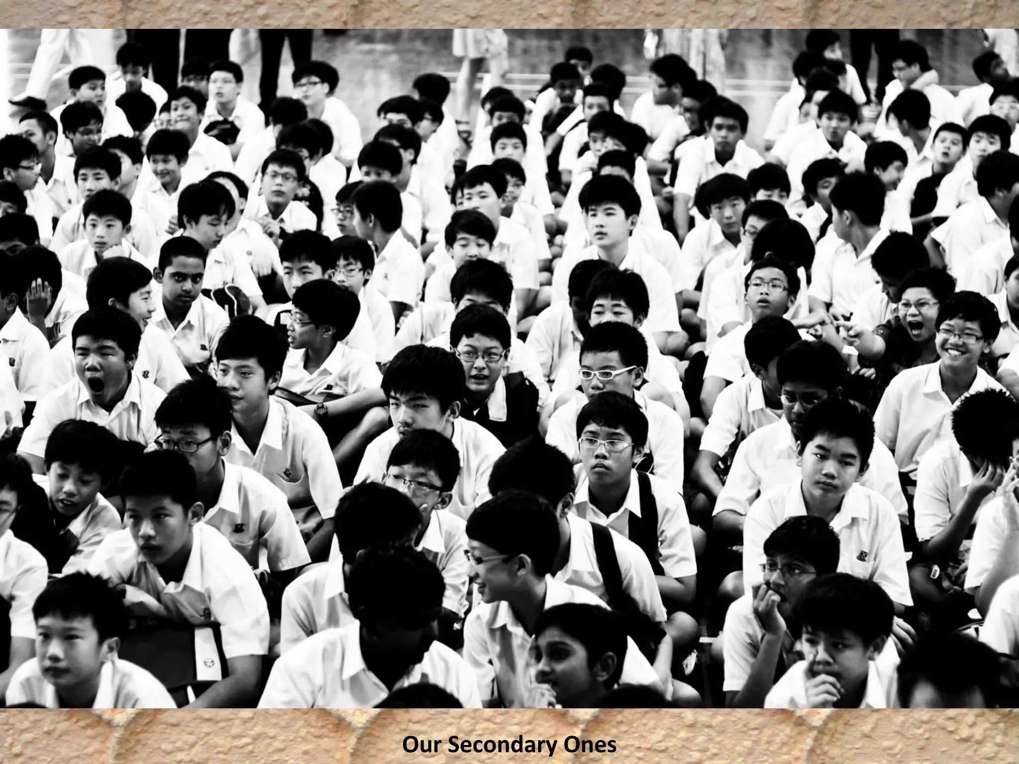 Our Secondary Ones
 