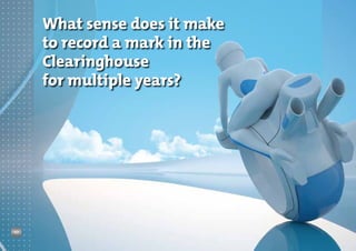 What sense does it make
to record a mark in the
Clearinghouse
for multiple years?


10

 