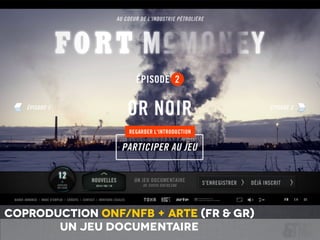 coproduction ONF/nfb + ARTE (Fr & GR)
un jeu documentaire
 