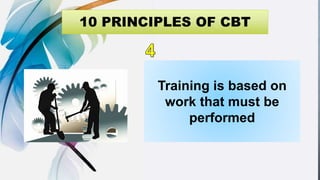Training is based on
work that must be
performed
 