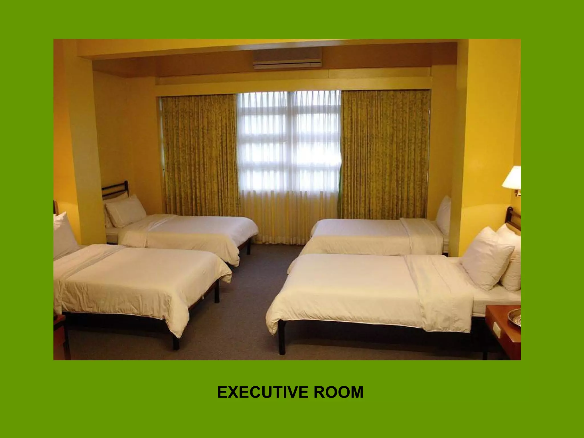 EXECUTIVE ROOM
 