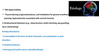 TMDs Assesment and management og TMJ disorders, TMJ mobilization | PPTX