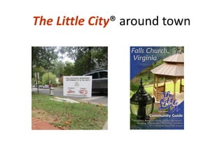 The Little City? around town
