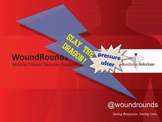 SLAY THE DRAGON! pressure  ulcer @woundrounds 
