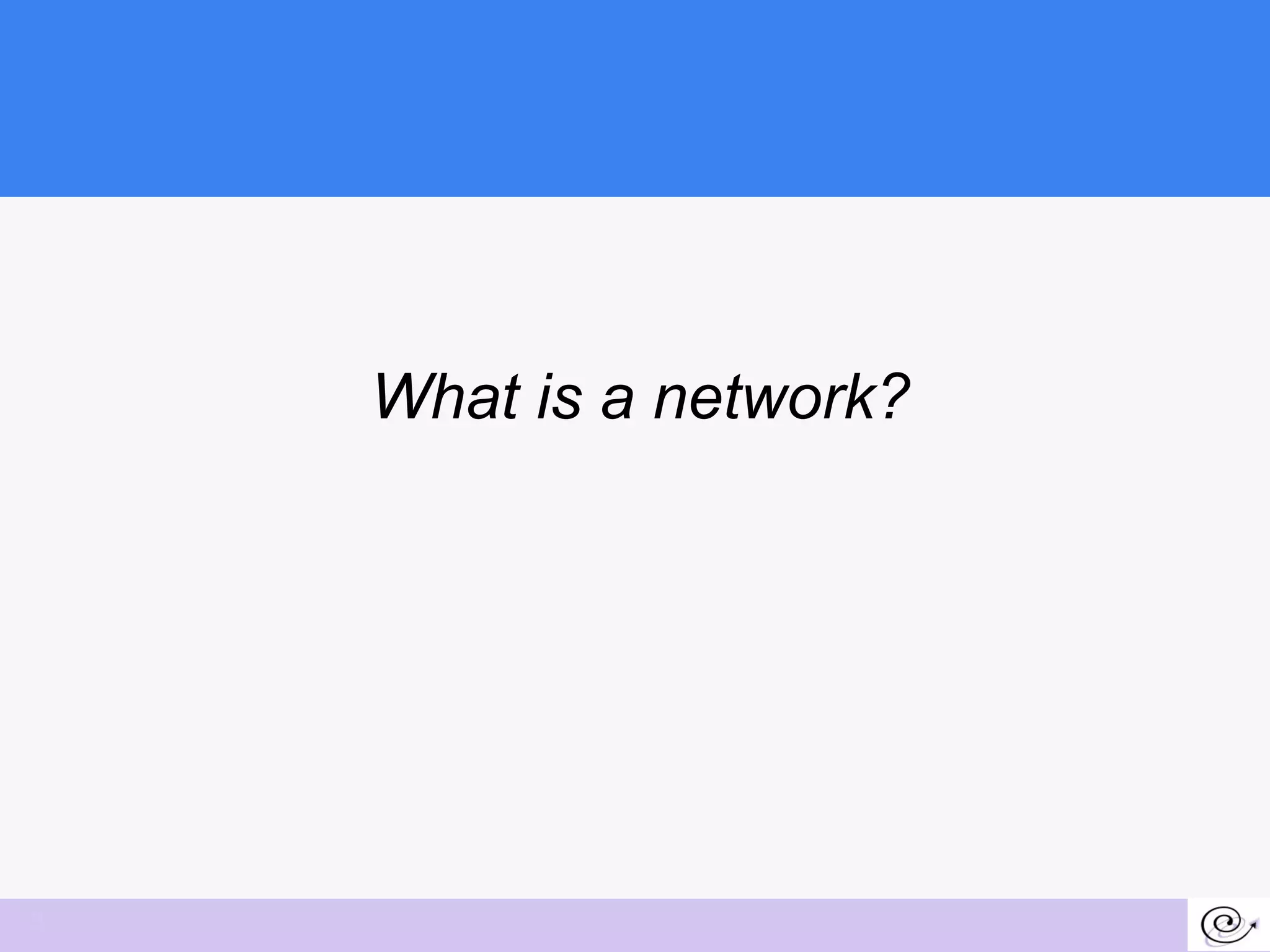 What is a network? 