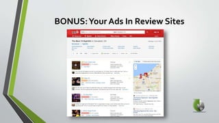 BONUS:Your Ads In Review Sites
 