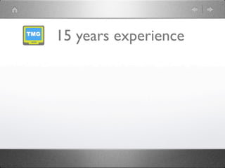 15 years experience
 
