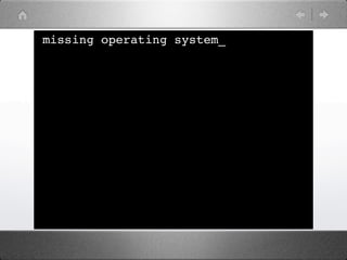 missing operating system_
 