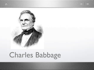 Charles Babbage
 