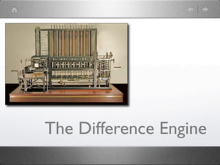 The Difference Engine
 