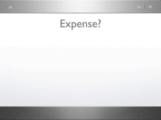 Expense?
 