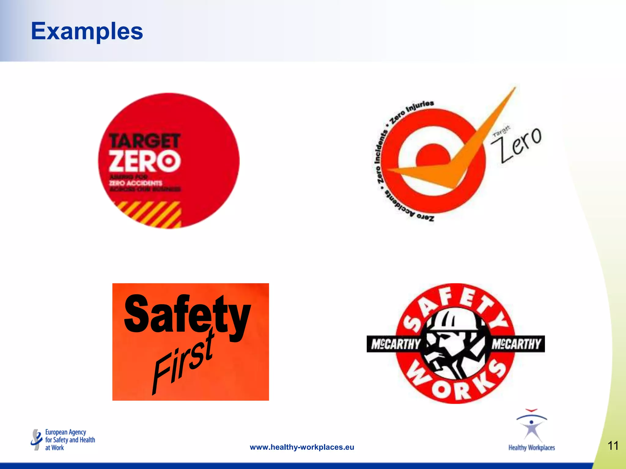 11www.healthy-workplaces.eu
Examples
 