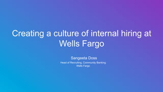 Creating a culture of internal hiring at Wells Fargo | Talent Connect ...
