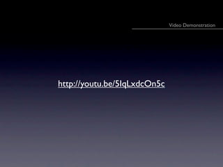 Video Demonstration




http://youtu.be/5IqLxdcOn5c
 