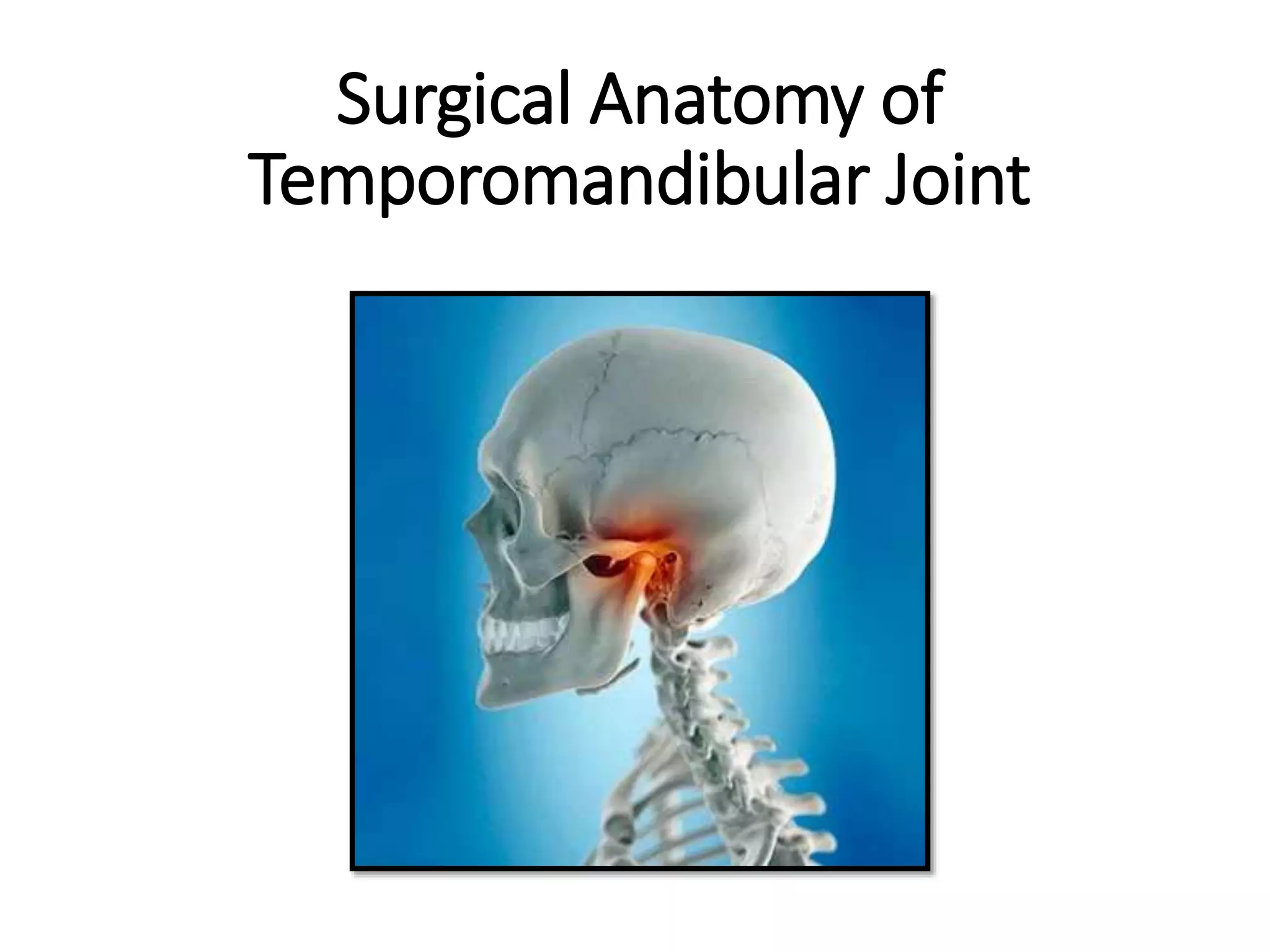 Surgical Anatomy of Temporomandibular Joint | PPTX