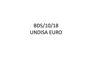 BDS/10/18
UNDISA EURO
 