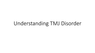 Understanding TMJ Disorder
 