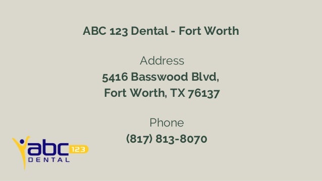 ABC 123 Dental - Fort Worth
Address
5416 Basswood Blvd,
Fort Worth, TX 76137
Phone
(817) 813-8070
 