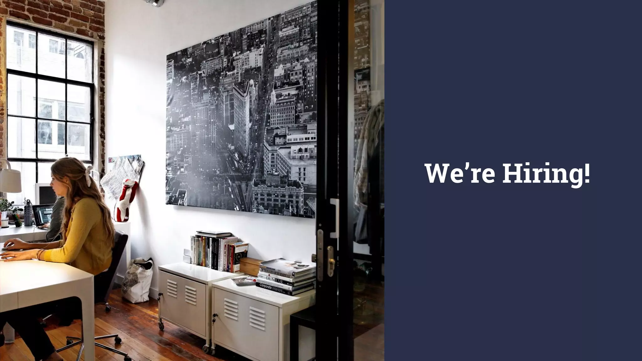 We’re Hiring!
 