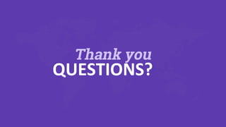 Thank you
QUESTIONS?
 
