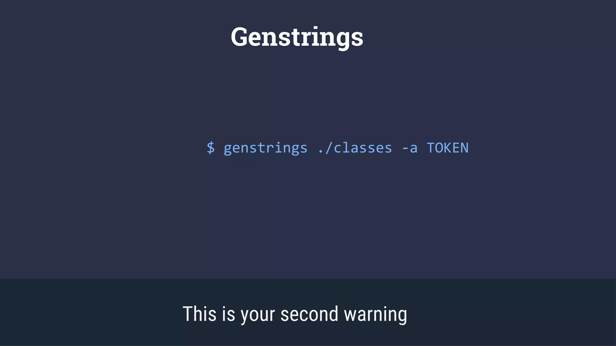 Genstrings
This is your second warning
$ genstrings ./classes -a TOKEN
 