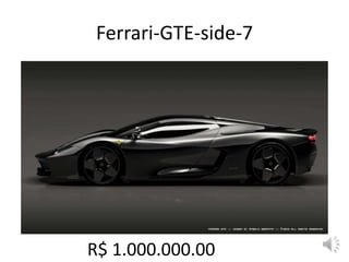 Ferrari-GTE-side-7
R$ 1.000.000.00
 