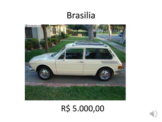 Brasilia
R$ 5.000,00
 