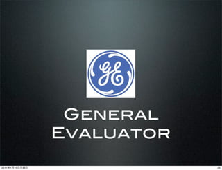 General
                Evaluator
2011   1   10               25
 