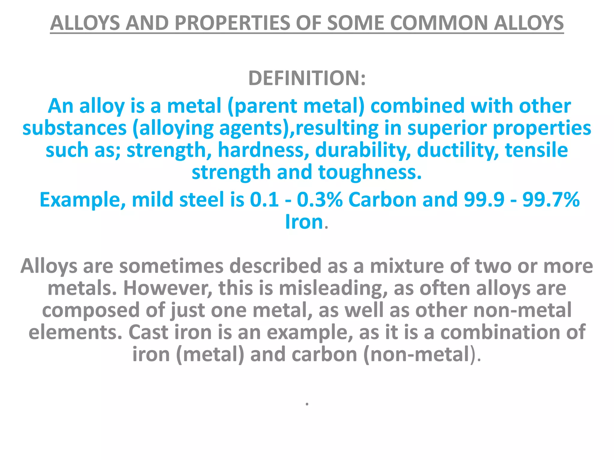 alloys and their properties | PPTX
