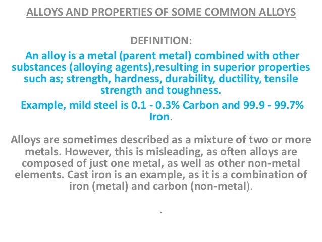 Alloys And Their Properties Alloys And Their Properties