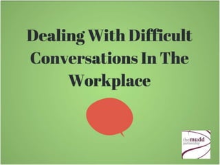Dealing With Difficult Conversations In The Workplace