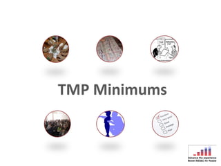 TMP Minimums
 