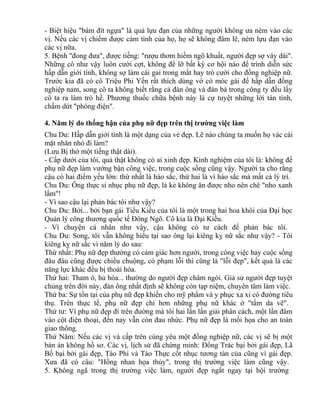 - Biệt hiệu "bám đít ngựa" là quả lựu đạn của những người không ưa ném vào các 
vị. Nếu các vị chiếm được cảm tình của họ, họ sẽ không đâm lê, ném lựu đạn vào 
các vị nữa. 
5. Bệnh "đong đưa", được tiếng: "rượu thơm hiềm ngõ khuất, người đẹp sợ váy dài". 
Những cô như vậy luôn cười cợt, không để lỡ bất kỳ cơ hội nào để trình diễn sức 
hấp dẫn giới tính, không sợ làm cái gai trong mắt hay trò cười cho đồng nghiệp nữ. 
Trước kia đã có cô Triệu Phi Yến rất thích dùng vớ có móc gài để hấp dẫn đồng 
nghiệp nam, song cô ta không biết rằng cả đàn ông và đàn bà trong công ty đều lấy 
cô ta ra làm trò hề. Phương thuốc chữa bệnh này là cự tuyệt những lời tán tỉnh, 
chấm dứt "phóng điện". 
4. Năm lý do thống hận của phụ nữ đẹp trên thị trường việc làm 
Chu Du: Hấp dẫn giới tính là một dạng của vẻ đẹp. Lẽ nào chúng ta muốn họ vác cái 
mặt nhăn nhó đi làm? 
(Lưu Bị thở một tiếng thật dài). 
- Cấp dưới của tôi, quả thật không có ai xinh đẹp. Kinh nghiệm của tôi là: không để 
phụ nữ đẹp làm vướng bận công việc, trong cuộc sống cũng vậy. Người ta cho rằng 
cậu có hai điểm yếu lớn: thứ nhất là háo sắc, thứ hai là vì háo sắc mà mất cả lý trí. 
Chu Du: Ông thực sỉ nhục phụ nữ đẹp, là kẻ không ăn được nho nên chê "nho xanh 
lắm"! 
- Vì sao cậu lại phản bác tôi như vậy? 
Chu Du: Bởi... bởi bạn gái Tiểu Kiều của tôi là một trong hai hoa khôi của Đại học 
Quản lý công thương quốc tế Đông Ngô. Cô kia là Đại Kiều. 
- Vì chuyện cá nhân như vậy, cậu không có tư cách để phản bác tôi. 
Chu Du: Song, tôi vẫn không hiểu tại sao ông lại kiêng kỵ nữ sắc như vậy? - Tôi 
kiêng kỵ nữ sắc vì năm lý do sau: 
Thứ nhất: Phụ nữ đẹp thường có cảm giác hơn người, trong công việc hay cuộc sống 
đâu đâu cũng được chiều chuộng, có phạm lỗi thì cũng là "lỗi đẹp", kết quả là các 
năng lực khác đều bị thoái hóa. 
Thứ hai: Tham ô, hủ hóa... thường do người đẹp châm ngòi. Giả sử người đẹp tuyệt 
chủng trên đời này, đàn ông nhất định sẽ không còn tạp niệm, chuyên tâm làm việc. 
Thứ ba: Sự tồn tại của phụ nữ đẹp khiến cho mỹ phẩm và y phục xa xỉ có đường tiêu 
thụ. Trên thực tế, phụ nữ đẹp chỉ hơn những phụ nữ khác ở "tấm da vẽ". 
Thứ tư: Vì phụ nữ đẹp đi trên đường mà tôi hai lần lấn giải phân cách, một lần đâm 
vào cột điện thoại, đến nay vẫn còn đau nhức. Phụ nữ đẹp là mối họa cho an toàn 
giao thông. 
Thứ Năm: Nếu các vị và cấp trên cùng yêu một đồng nghiệp nữ, các vị sẽ bị một 
bản án không hồ sơ. Các vị, lịch sử đã chứng minh: Đổng Trác bại bởi gái đẹp, Lã 
Bố bại bởi gái đẹp, Tào Phi và Tào Thực cốt nhục tương tàn của cũng vì gái đẹp. 
Xưa đã có câu: "Hồng nhan họa thủy", trong thị trường việc làm cũng vậy. 
5. Không ngã trong thị trường việc làm, người đẹp ngất ngay tại hội trường 
 