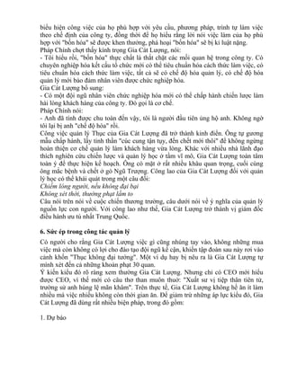 biểu hiện công việc của họ phù hợp với yêu cầu, phương pháp, trình tự làm việc 
theo chế định của công ty, đồng thời để họ hiểu rằng lời nói việc làm của họ phù 
hợp với "bốn hóa" sẽ được khen thưởng, phá hoại "bốn hóa" sẽ bị kỉ luật nặng. 
Pháp Chính chợt thấy kính trọng Gia Cát Lượng, nói: 
- Tôi hiểu rồi, "bốn hóa" thực chất là thắt chặt các mối quan hệ trong công ty. Có 
chuyên nghiệp hóa kết cấu tổ chức mới có thể tiêu chuẩn hóa cách thức làm việc, có 
tiêu chuẩn hóa cách thức làm việc, tất cả sẽ có chế độ hóa quản lý, có chế độ hóa 
quản lý mới bảo đảm nhân viên được chức nghiệp hóa. 
Gia Cát Lượng bổ sung: 
- Có một đội ngũ nhân viên chức nghiệp hóa mới có thể chấp hành chiến lược làm 
hài lòng khách hàng của công ty. Đó gọi là cơ chế. 
Pháp Chính nói: 
- Anh đã tính được chu toàn đến vậy, tôi là người đầu tiên ủng hộ anh. Không ngờ 
tôi lại bị anh "chế độ hóa" rồi. 
Công việc quản lý Thục của Gia Cát Lượng đã trở thành kinh điển. Ông tự gương 
mẫu chấp hành, lấy tinh thần "cúc cung tận tụy, đến chết mới thôi" để không ngừng 
hoàn thiện cơ chế quản lý làm khách hàng vừa lòng. Khác với nhiều nhà lãnh đạo 
thích nghiên cứu chiến lược và quản lý học ở tầm vĩ mô, Gia Cát Lượng toàn tâm 
toàn ý để thực hiện kế hoạch. Ông có mặt ở rất nhiều khâu quan trọng, cuối cùng 
ông mắc bệnh và chết ở gò Ngũ Trượng. Công lao của Gia Cát Lượng đối với quản 
lý học có thể khái quát trong một câu đối: 
Chiếm lòng người, nếu không đại bại 
Không xét thời, thưởng phạt lầm to 
Câu nói trên nói về cuộc chiến thương trường, câu dưới nói về ý nghĩa của quản lý 
nguồn lực con người. Với công lao như thế, Gia Cát Lượng trở thành vị giám đốc 
điều hành ưu tú nhất Trung Quốc. 
6. Sức ép trong công tác quản lý 
Có người cho rằng Gia Cát Lượng việc gì cũng nhúng tay vào, không những mua 
việc mà còn không có lợi cho đào tạo đội ngũ kế cận, khiến tập đoàn sau này rơi vào 
cảnh khốn "Thục không đại tướng". Một ví dụ hay bị nêu ra là Gia Cát Lượng tự 
mình xét đến cả những khoản phạt 30 quan. 
Ý kiến kiểu đó rõ ràng xem thường Gia Cát Lượng. Nhưng chỉ có CEO mới hiểu 
được CEO, vì thế mới có câu thơ than muôn thuở: "Xuất sư vị tiệp thân tiên tử, 
trường sử anh hùng lệ mãn khâm". Trên thực tế, Gia Cát Lượng không hề ăn ít làm 
nhiều mà việc nhiều không còn thời gian ăn. Để giảm trừ những áp lực kiểu đó, Gia 
Cát Lượng đã dùng rất nhiều biện pháp, trong đó gồm: 
1. Dự báo 
 